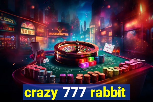 crazy 777 rabbit