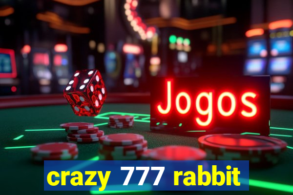 crazy 777 rabbit