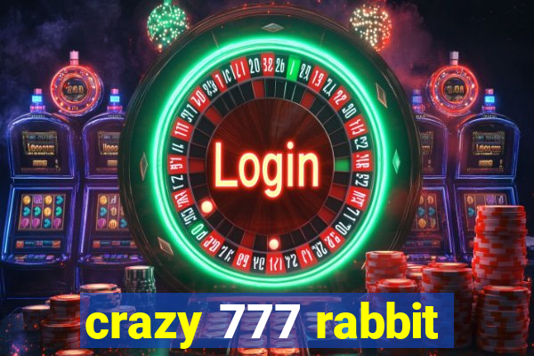 crazy 777 rabbit