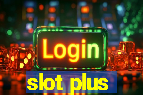 slot plus