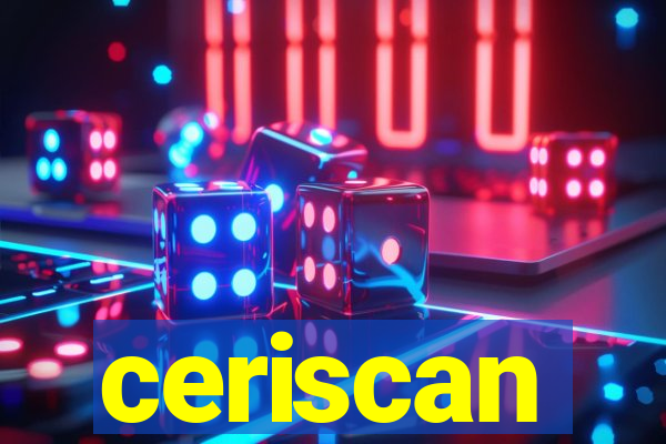 ceriscan