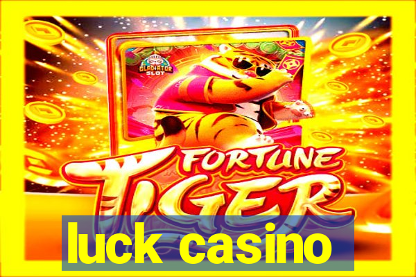 luck casino