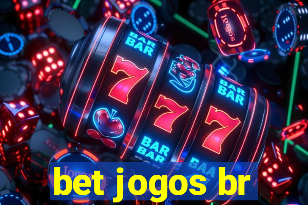 bet jogos br