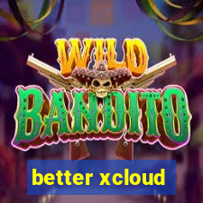 better xcloud