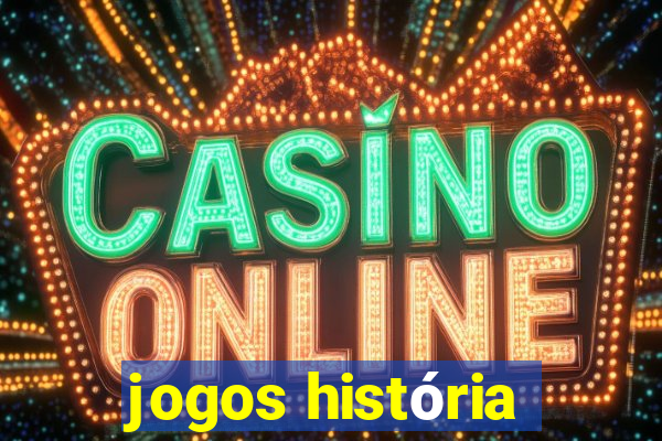 jogos história