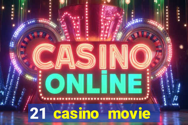 21 casino movie watch online