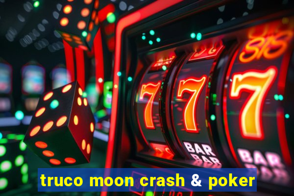 truco moon crash & poker