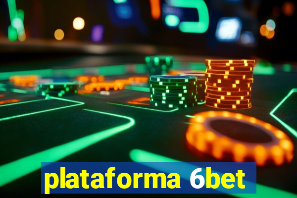 plataforma 6bet