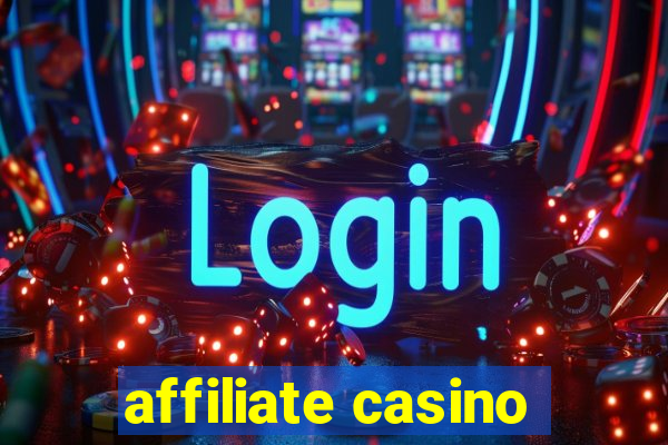 affiliate casino