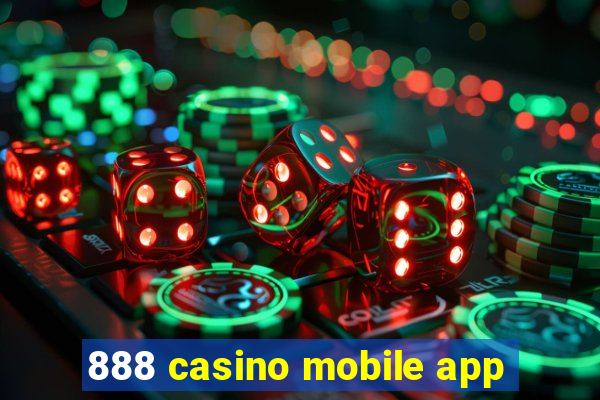 888 casino mobile app