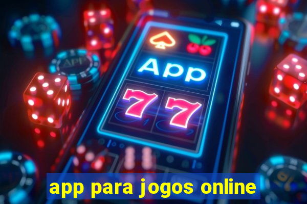 app para jogos online