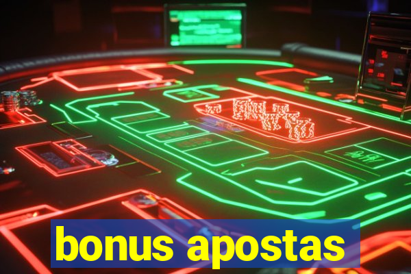 bonus apostas