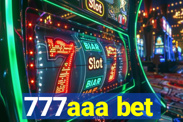 777aaa bet