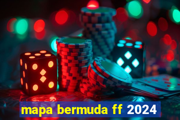 mapa bermuda ff 2024