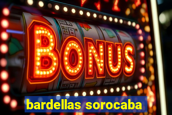 bardellas sorocaba