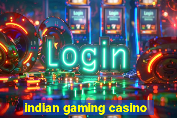 indian gaming casino