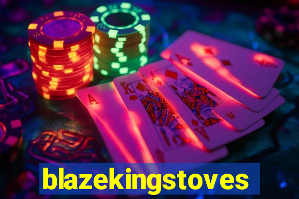 blazekingstoves