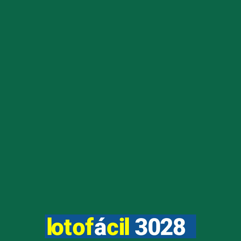 lotofácil 3028