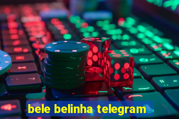 bele belinha telegram