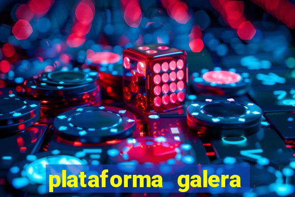 plataforma galera bet é confiável