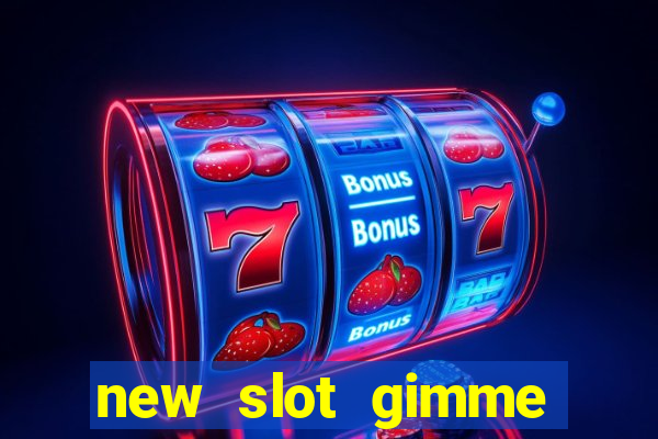 new slot gimme maya money