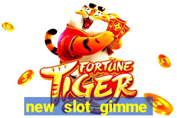 new slot gimme maya money