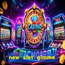 new slot gimme maya money