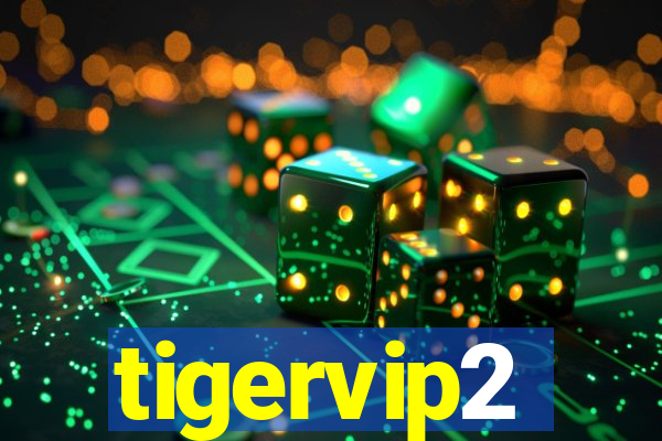 tigervip2