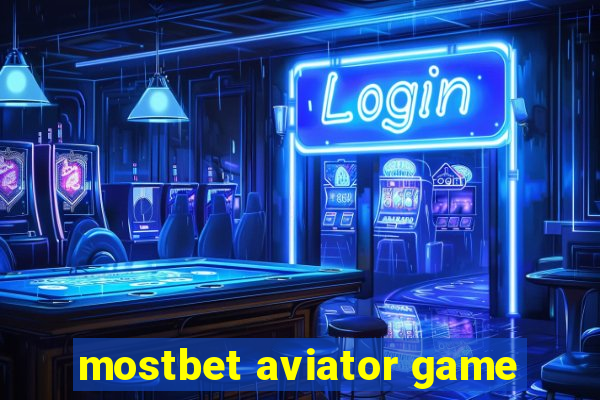 mostbet aviator game