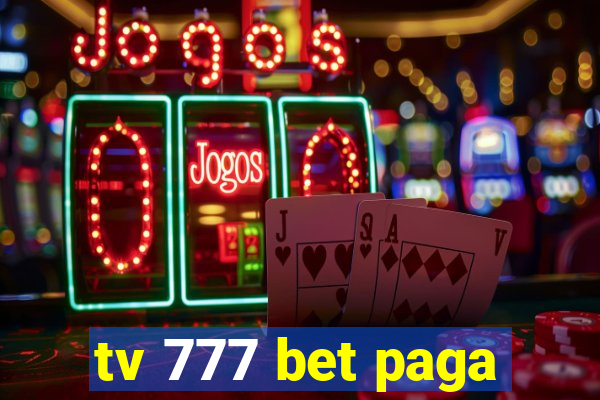 tv 777 bet paga