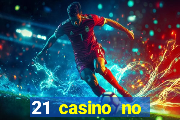 21 casino no deposit bonus