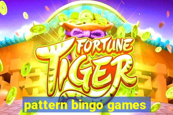 pattern bingo games