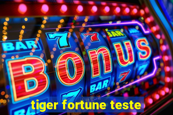 tiger fortune teste