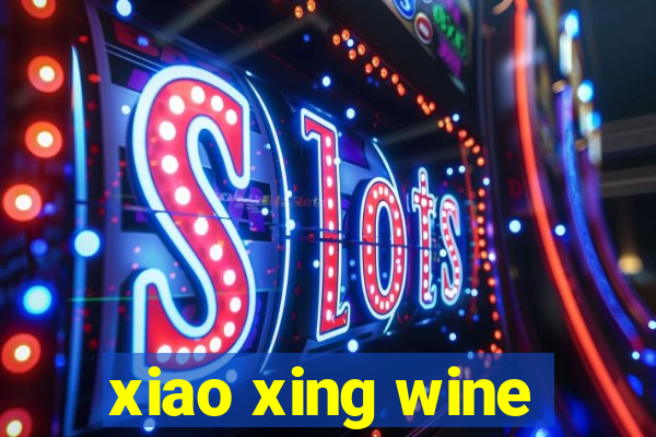 xiao xing wine