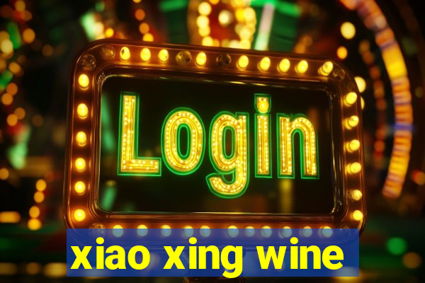 xiao xing wine