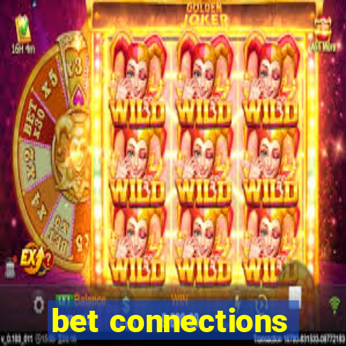 bet connections