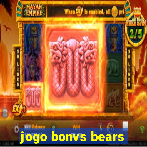 jogo bonvs bears