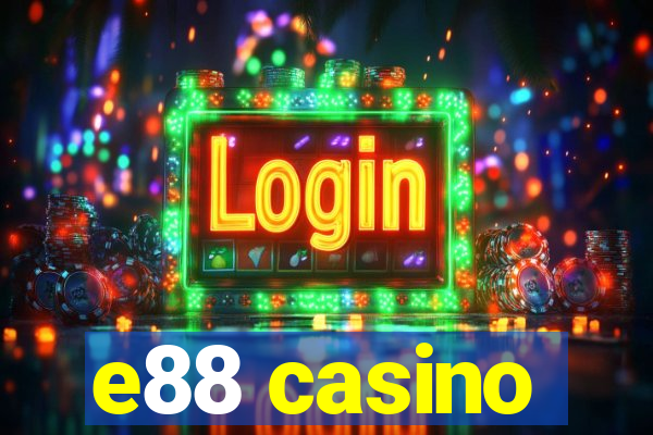 e88 casino