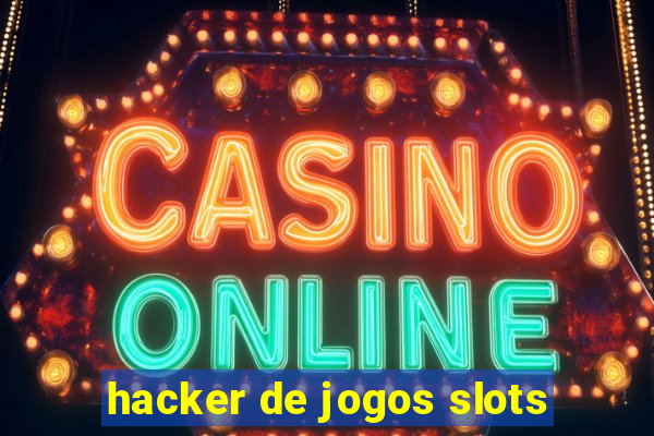 hacker de jogos slots