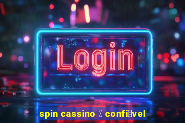 spin cassino 茅 confi谩vel