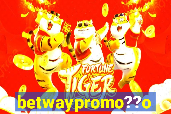 betwaypromo??o