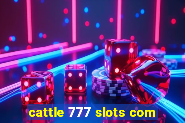 cattle 777 slots com