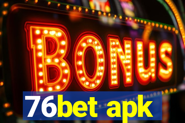 76bet apk