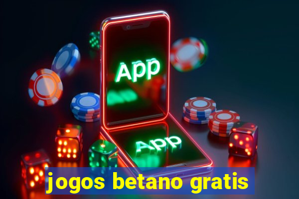 jogos betano gratis