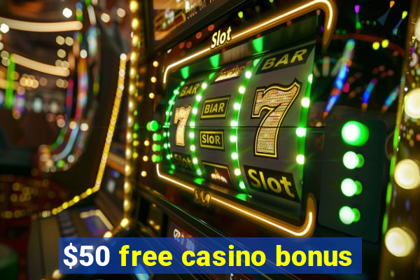 $50 free casino bonus