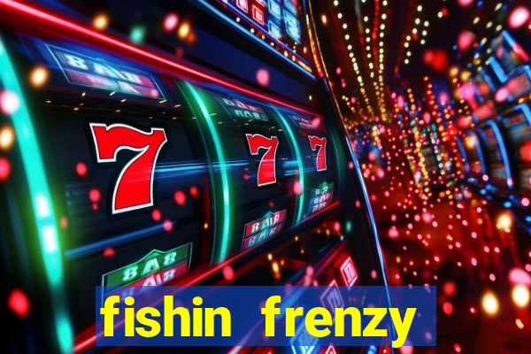 fishin frenzy online slot