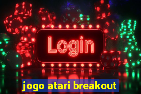 jogo atari breakout