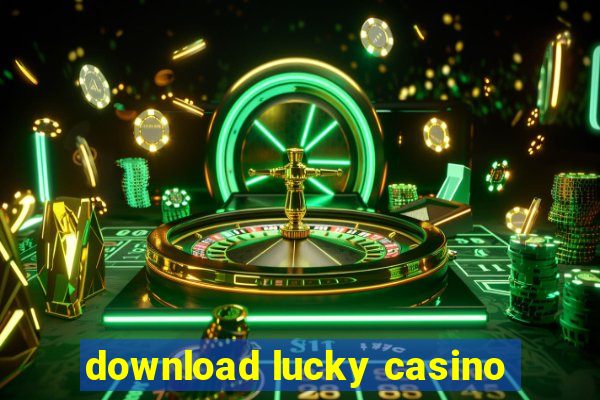 download lucky casino