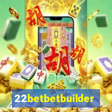 22betbetbuilder