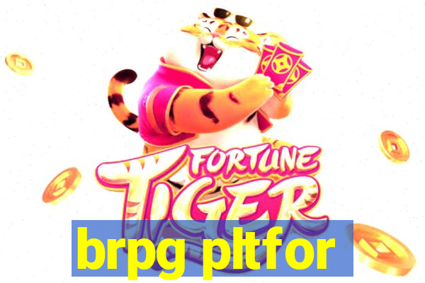 brpg pltfor